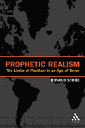 Prophetic Realism: Beyond Militarism and Pacifism in an Age of Terror