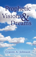 Prophetic Visions & Dreams