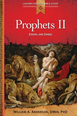 Prophets II: Ezekiel and Daniel - Anderson, William