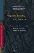 Prophets, Priests, and Promises: Essays on the Deuteronomistic History, Chronicles, and Ezra-Nehemiah