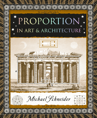 Proportion: In Art & Architecture - Schneider, Michael