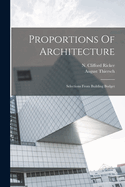 Proportions Of Architecture: Selections From Building Budget