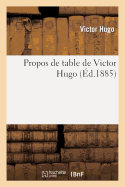 Propos de Table de Victor Hugo