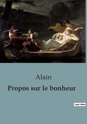 Propos sur le bonheur - Alain