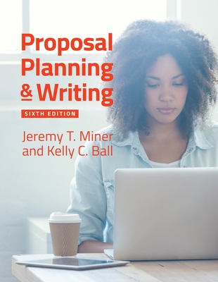 Proposal Planning & Writing - Miner, Jeremy T, and Ball-Stahl, Kelly C