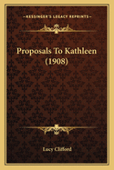Proposals to Kathleen (1908)