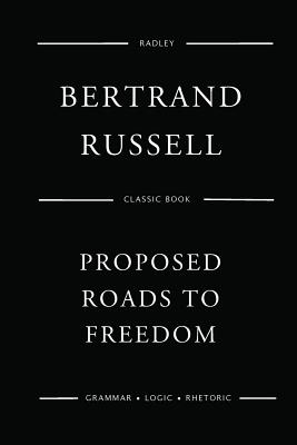 Proposed Roads To Freedom - Russell, Bertrand