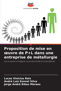 Proposition de mise en oeuvre de P+L dans une entreprise de m?tallurgie