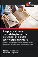 Proposta di una metodologia per la divulgazione della tecnologia nucleare