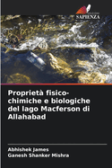 Propriet? fisico-chimiche e biologiche del lago Macferson di Allahabad