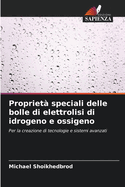 Propriet? speciali delle bolle di elettrolisi di idrogeno e ossigeno