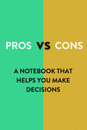 Pros Vs Cons Notebook: 2 Column Diary - Blank 2 Column Lined Journal - 6 x 9 Inches with 120 Pages