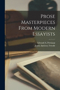 Prose Masterpieces From Modern Essayists