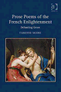 Prose Poems of the French Enlightenment: Delimiting Genre. by Fabienne Moore