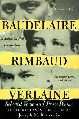 Prose Poems: WITH Selections - Baudelaire, Charles, and Bernstein, J. M. (Volume editor)