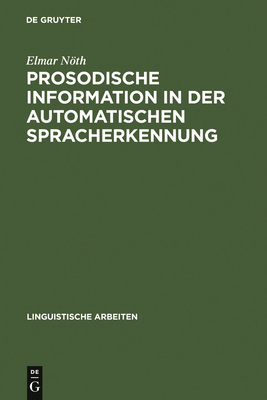 Prosodische Information in Der Automatischen Spracherkennung - Nth, Elmar