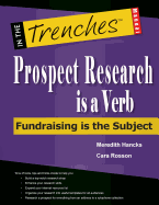 Prospect Research Is a Verb: Fundraising Is the Subject - Hancks, Meredith, and Rosson, Cara