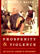 Prosperity and Violence: The Political Economy of Development