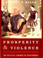 Prosperity & Violence: The Political Economy of Development