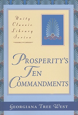 Prosperity's Ten Commandments - West, Georgiana T