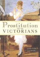 Prostitution and the Victorians