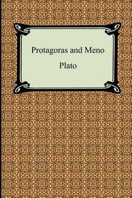 Protagoras and Meno - Plato, and Jowett, Benjamin, Prof. (Translated by)