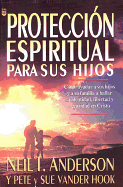 Proteccin Espiritual Para Sus Hijos: Spiritual Protection for Your Children