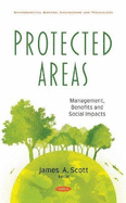 Protected Areas: Management, Benefits and Social Impacts