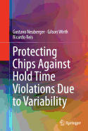 Protecting Chips Against Hold Time Violations Due to Variability