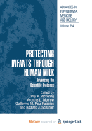 Protecting Infants Through Human Milk - Pickering, Larry K (Editor), and Morrow, Ardythe L (Editor), and Ruiz-Palacios, Guillermo M (Editor)