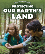 Protecting Our Earth's Land