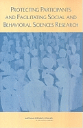 Protecting Participants and Facilitating Social and Behavioral Sciences Research