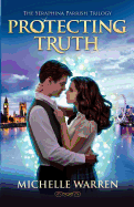 Protecting Truth: The Seraphina Parrish Trilogy