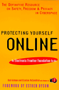 Protecting Yourself Online: An Electronic Frontier Foundation Guide