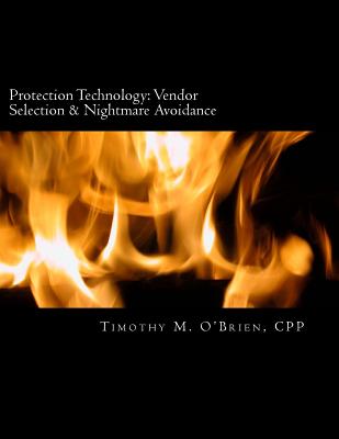 Protection Technology: Vendor Selection & Nightmare Avoidance - O'Brien Cpp, Timothy M