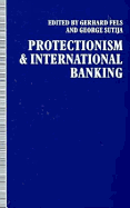 Protectionism and International Banking