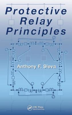 Protective Relay Principles - Sleva, Anthony M