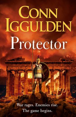 Protector: The Sunday Times bestseller that 'Bring[s] the Greco-Persian Wars to life in brilliant detail. Thrilling' DAILY EXPRESS - Iggulden, Conn