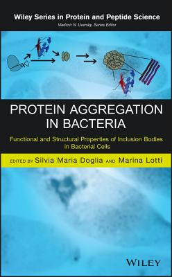 Protein Aggregation in Bacteria - Doglia, Silvia Maria (Editor), and Lotti, Marina (Editor)