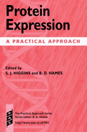 Protein Expression: A Practical Approach