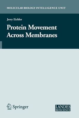 Protein Movement Across Membranes - Eichler, Jerry (Editor)