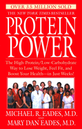 Protein Power: The High-Protein/Low-Carbohydrate Way to Lose Weight, Feel Fit, and Boost Your Health--In Just Weeks!