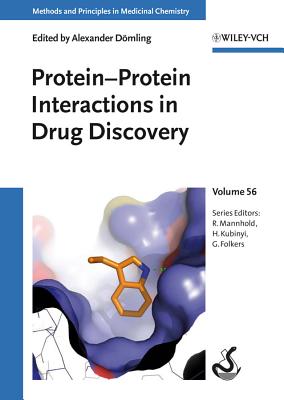 Protein-Protein Interactions in Drug Discovery - Dmling, Alexander (Editor), and Mannhold, Raimund (Series edited by), and Kubinyi, Hugo (Series edited by)