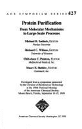 Protein Purification: From Molecular Mechanisms to Large-Scale Processes - Ladisch, Michael R (Editor), and Builder, Stuart E (Editor), and Painton, Chih-Duen C (Editor)