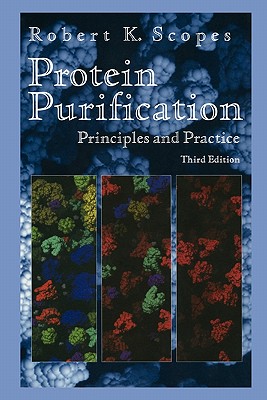 Protein Purification: Principles and Practice - Scopes, Robert K.