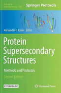 Protein Supersecondary Structures: Methods and Protocols