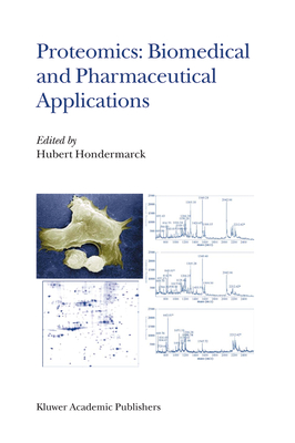 Proteomics: Biomedical and Pharmaceutical Applications - Hondermarck, Hubert (Editor)