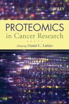 Proteomics in Cancer Research - Liebler, Daniel C (Editor)