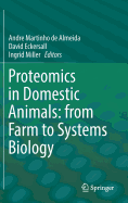 Proteomics in Domestic Animals: From Farm to Systems Biology