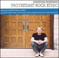 Protestant Rock Ethic - Jonathan Rundman